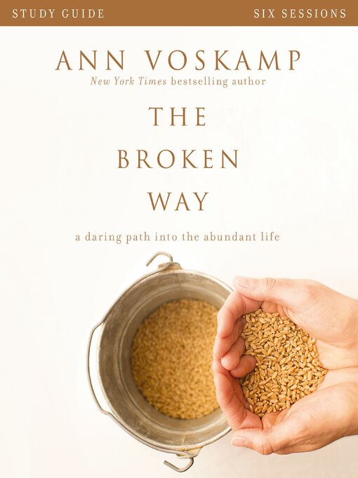 Title details for The Broken Way Bible Study Guide by Ann Voskamp - Available
